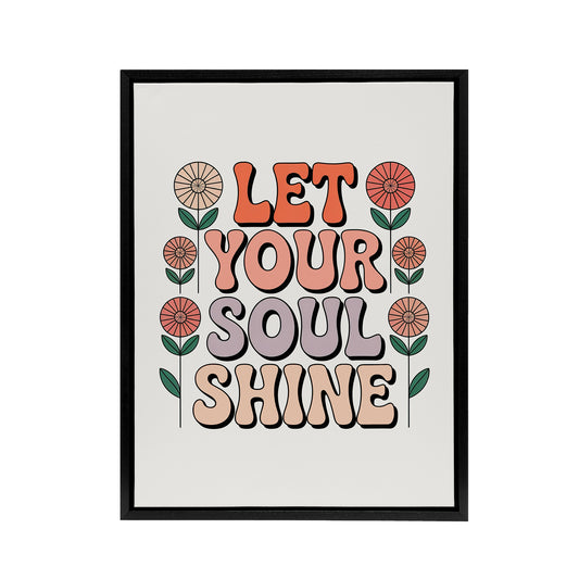Let Your Soul Shine Retro Floral Typography Framed Canvas Wall Art Print
