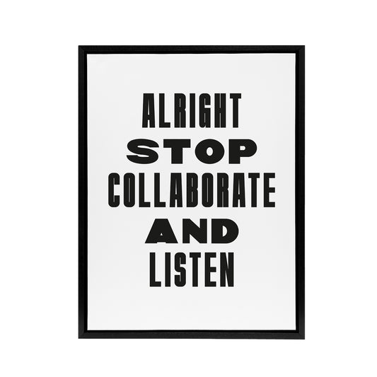 Alright Stop Collaborate Listen Fun Bright Bold Framed Canvas Art Print
