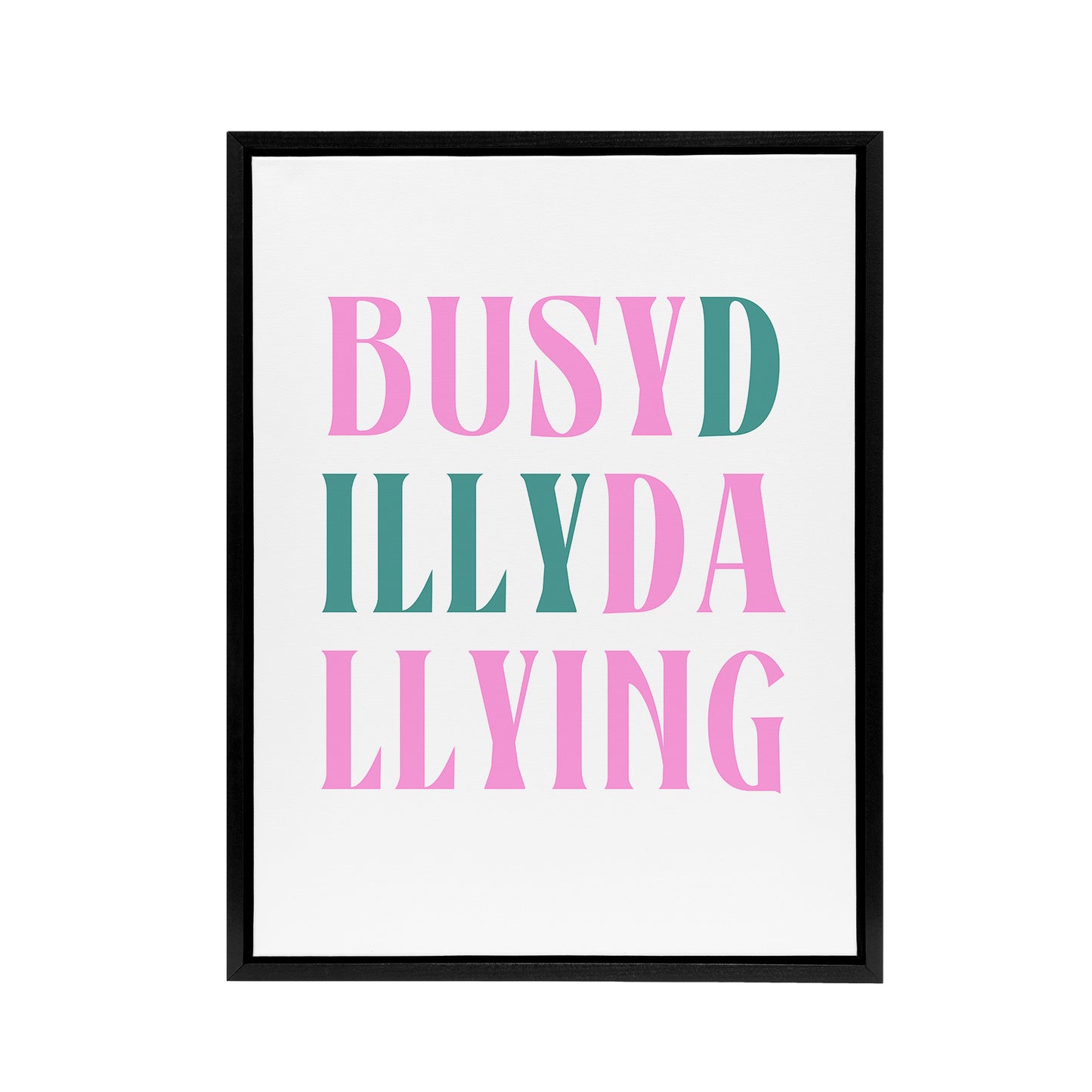 Busy Dilly Dallying Procrastination Joke Funny Framed Canvas Art Print