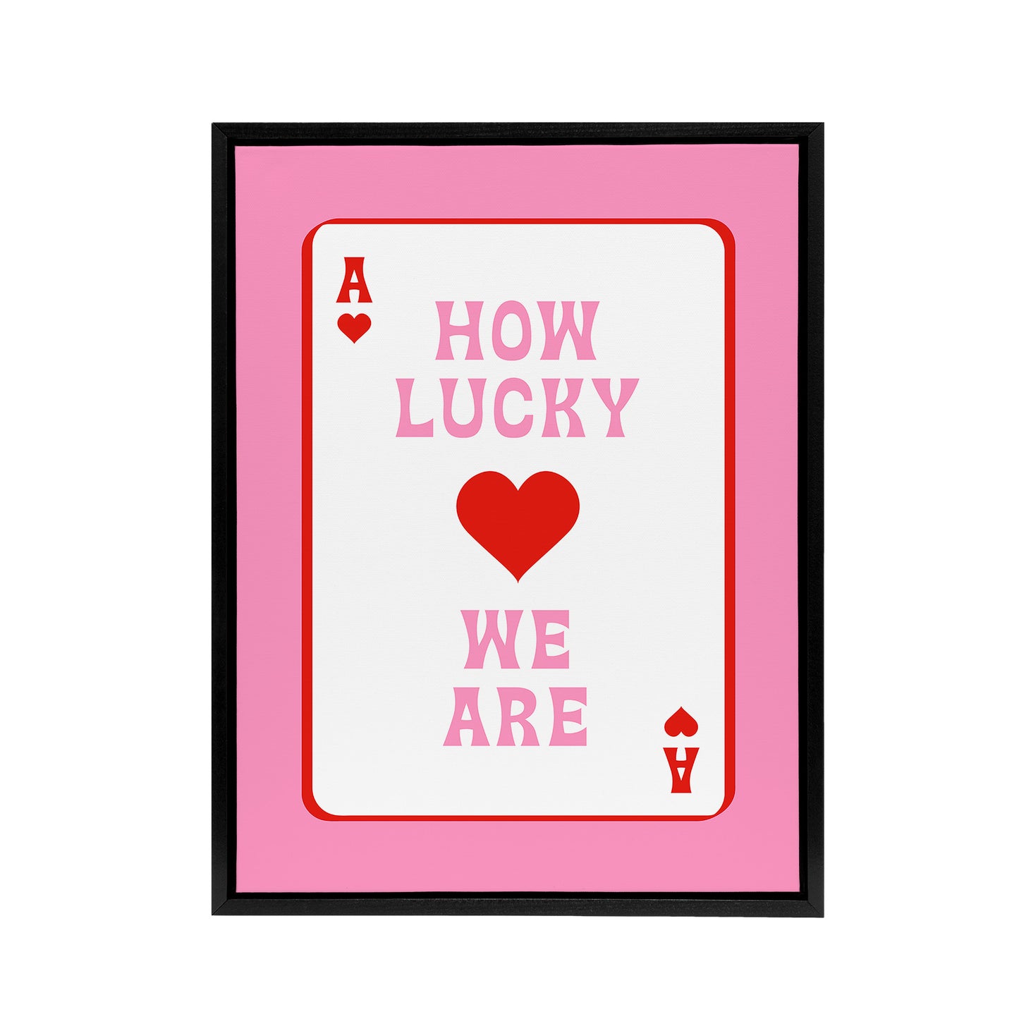 How Lucky We Are Pink Red Ace Of Spades Design Framed Canvas Art Print