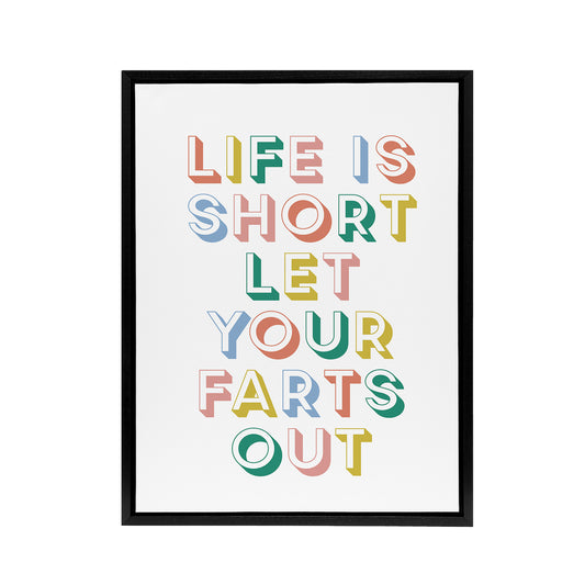 Life Is Short Let Your Farts Out Retro Funny Black Framed Canvas Wall Art