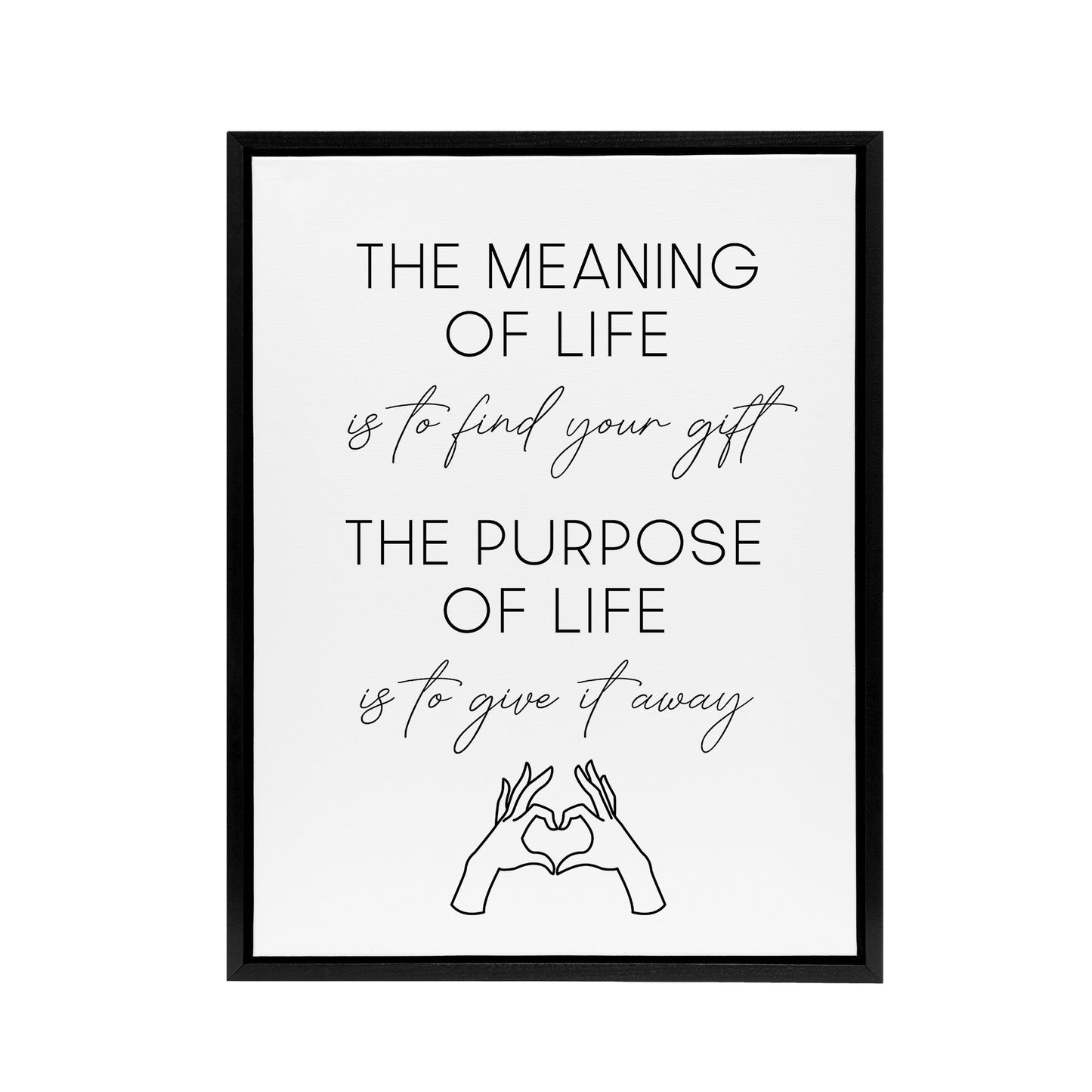 The Meaning And Purpose Of Life Sweet Sincere Framed Canvas Art Print