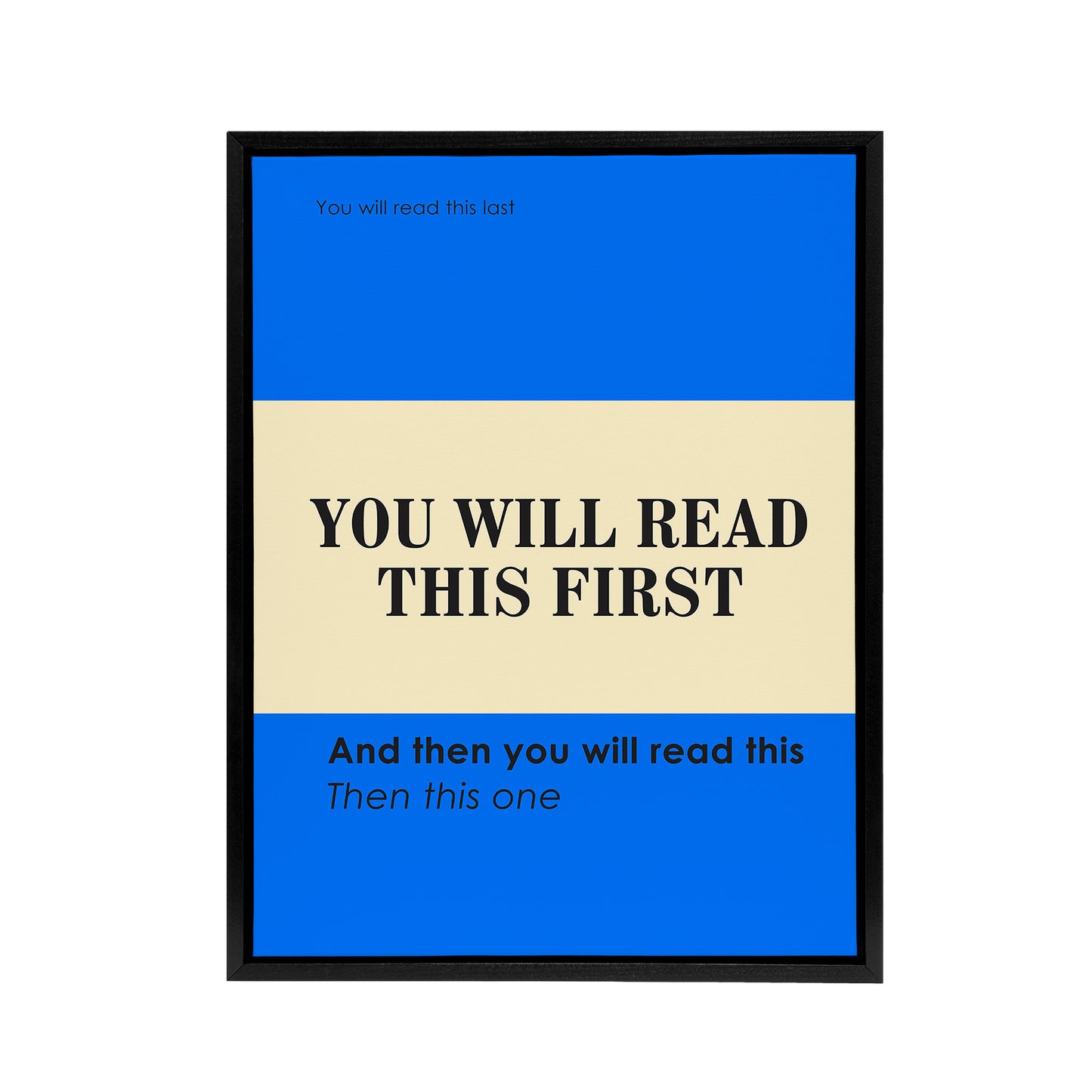 You Will Read This First Blue Simple Modern Black Framed Canvas Art Print