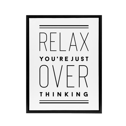 Relax You Are Just Overthinking Modern Simple Framed Canvas Art Print
