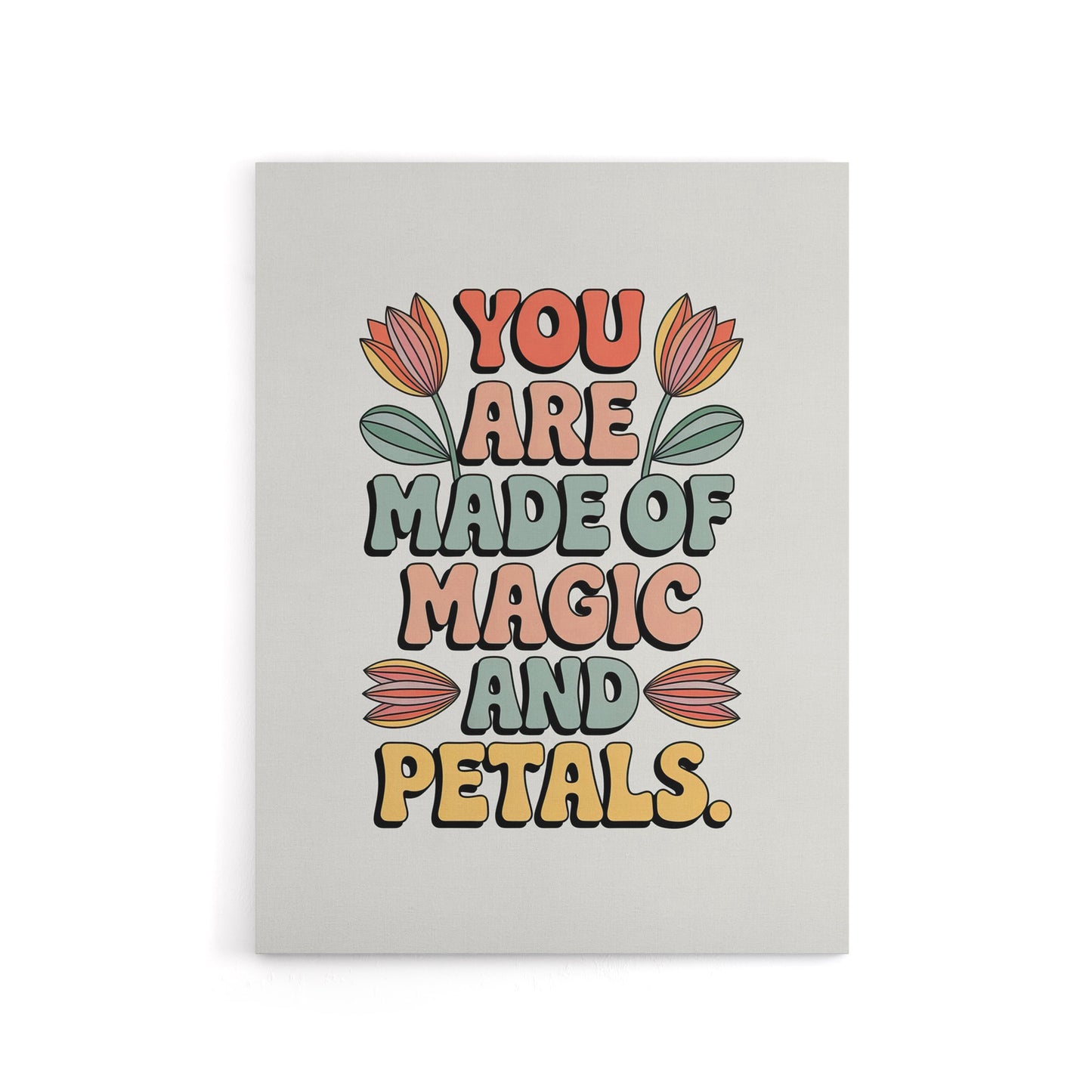 Made Of Magic And Petals Retro Floral Typography Canvas Wall Art Print