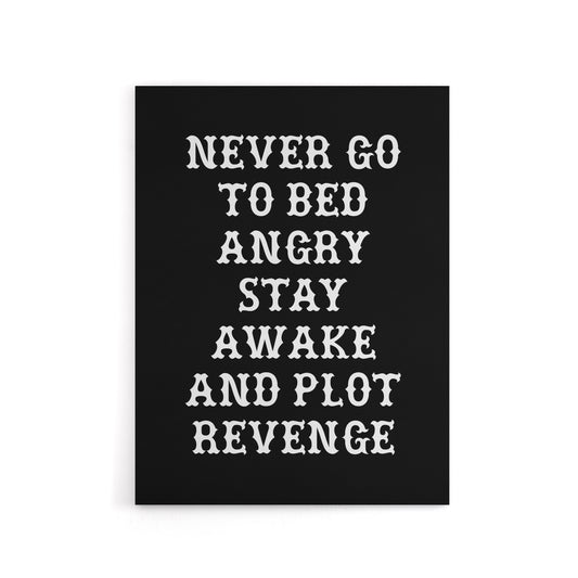 Never Go To Bed Angry Plot Revenge Funny Advice Canvas Wall Art Print
