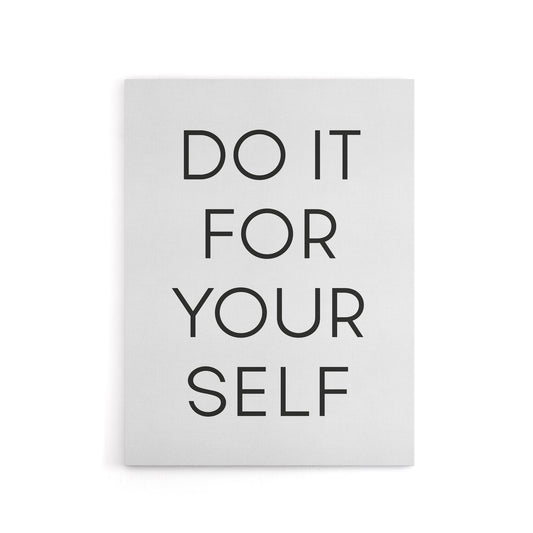 Do It For Yourself Black And White Bold Simple Canvas Wall Art Print