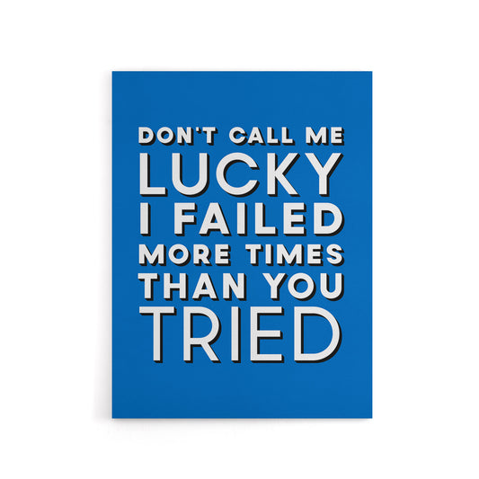 Don't Call Me Lucky White Blue Inspirational Quote Canvas Wall Art Print
