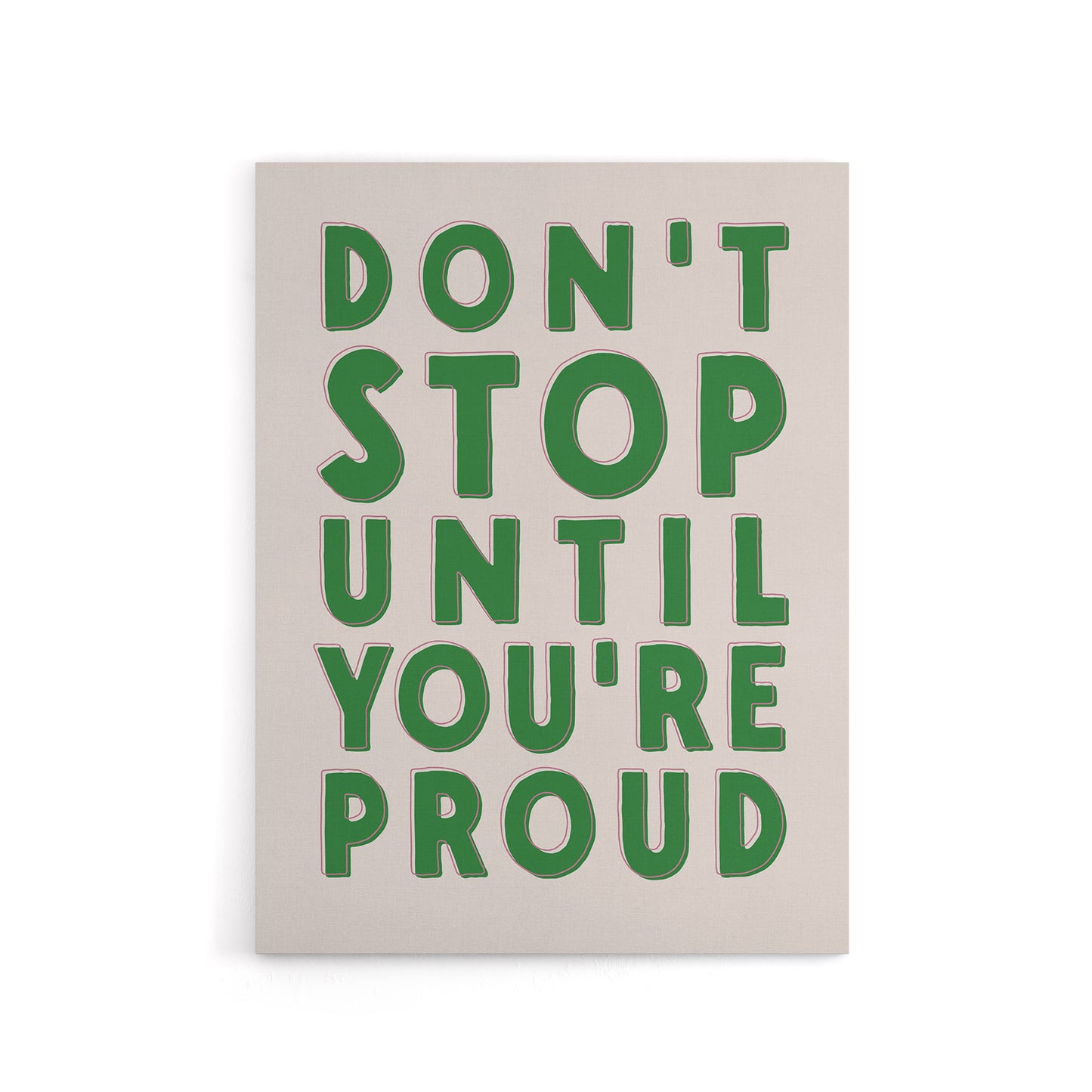 Don't Stop Until You Are Proud Simple Motivational Canvas Wall Art Print