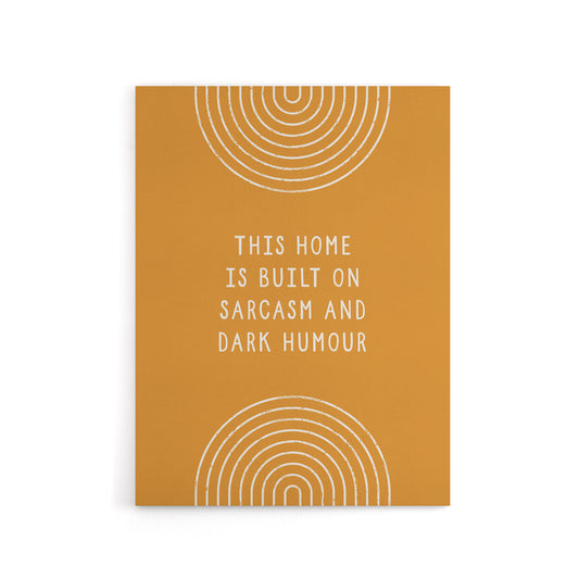 This Home Is Built On Sarcasm And Dark Humour Canvas Wall Art Print