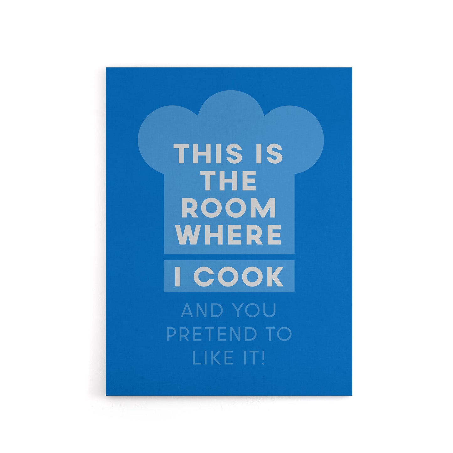 This Is Where I Cook And You Pretend To Like It Canvas Wall Art Print