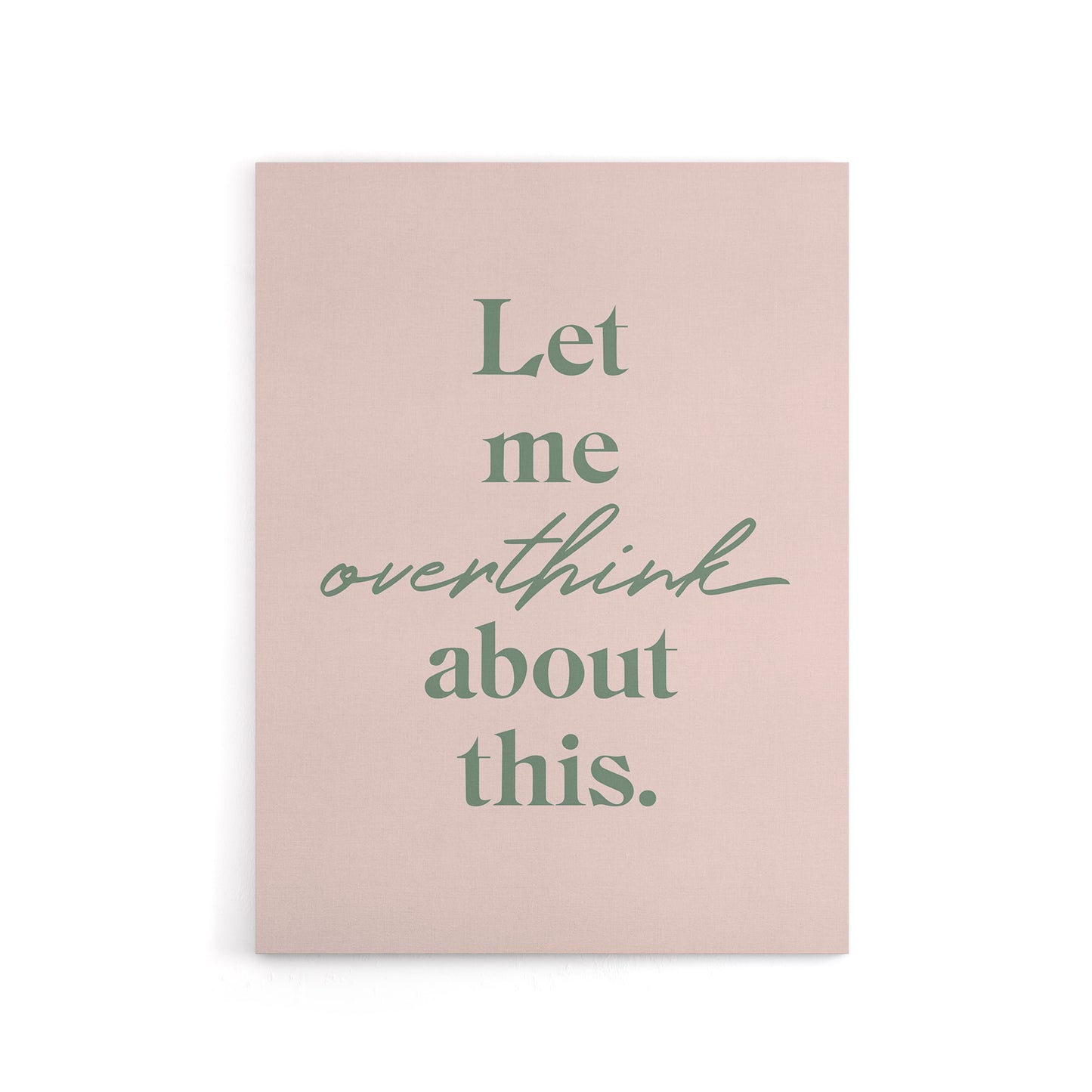 Let Me Overthink About This Pastel Pink Funny Canvas Wall Art Print