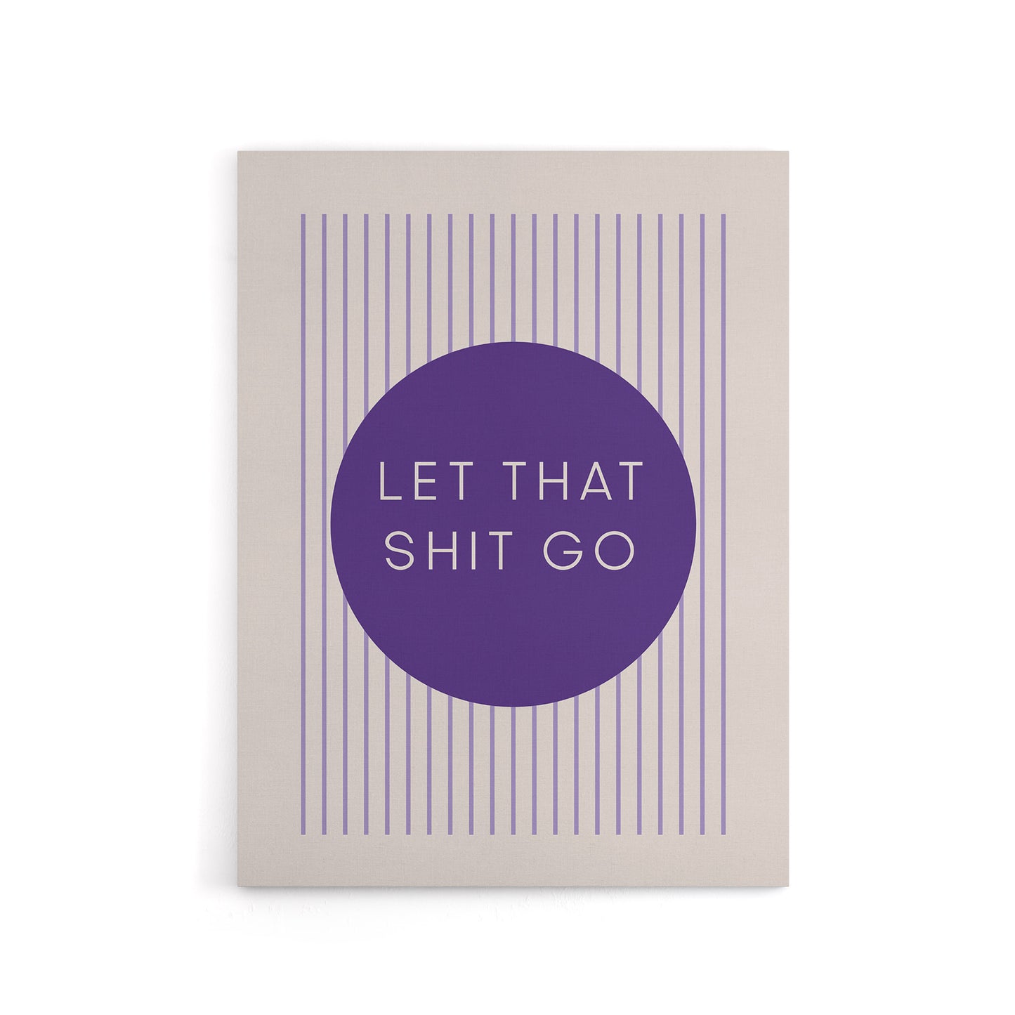 Let That Sh*t Go Circle Stripes Purple Modern Canvas Wall Art Print