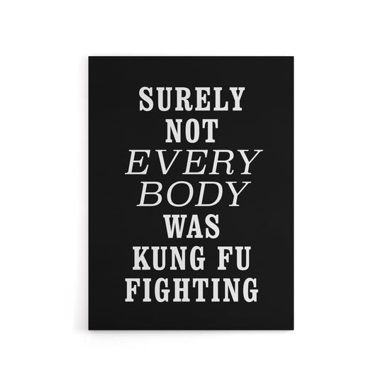 Surely Not Everybody Kung Fu Fighting Funny Canvas Wall Art Print