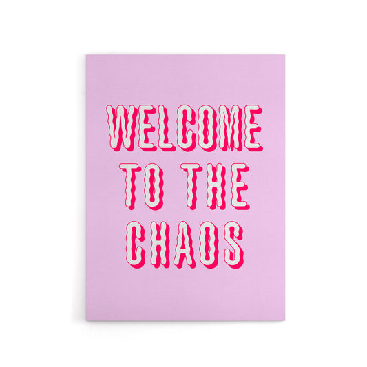 Welcome To The Chaos Wavy Pink Modern Funny Canvas Wall Art Print