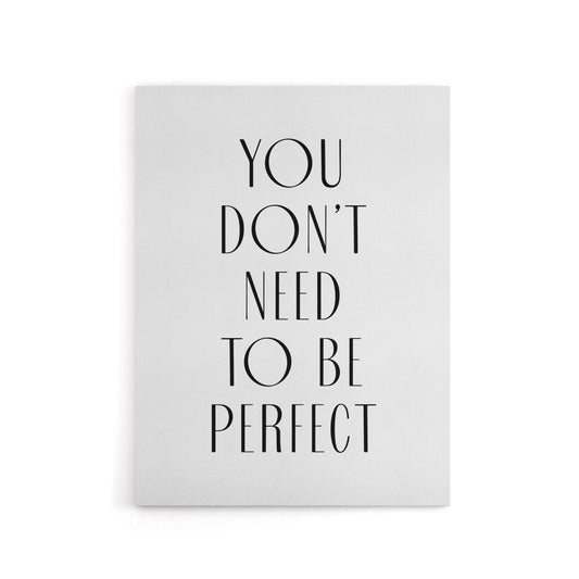 You Don't Need To Be Perfect Black White Modern Canvas Wall Art Print